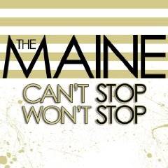 The Maine : Can't Stop Won't Stop